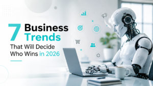 7 Business Trends That Will Decide Who Wins in 2026